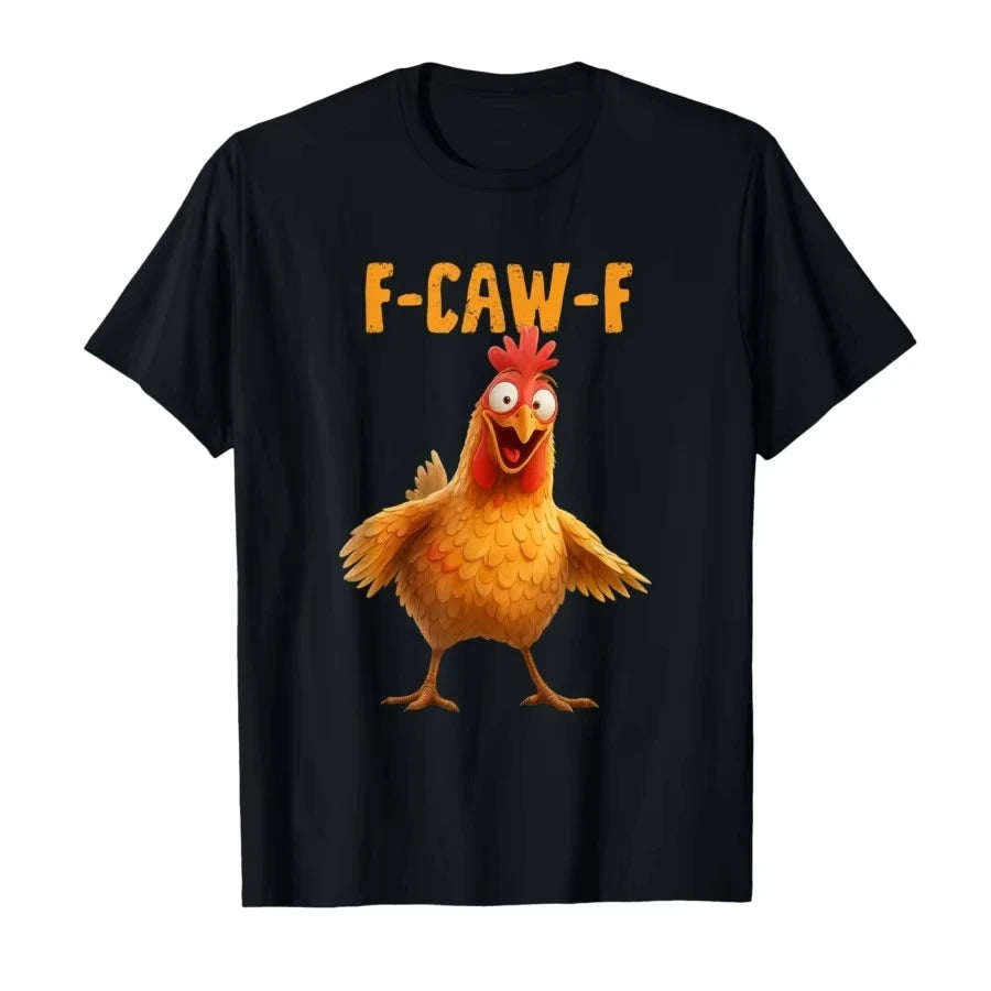 Funny F Caw F Chicken FCAWF Chicken T-Shirt Men Funny 100% Cotton Tee Shirt Crew Neck Short Sleeve T Shirts Gift Idea Clothes