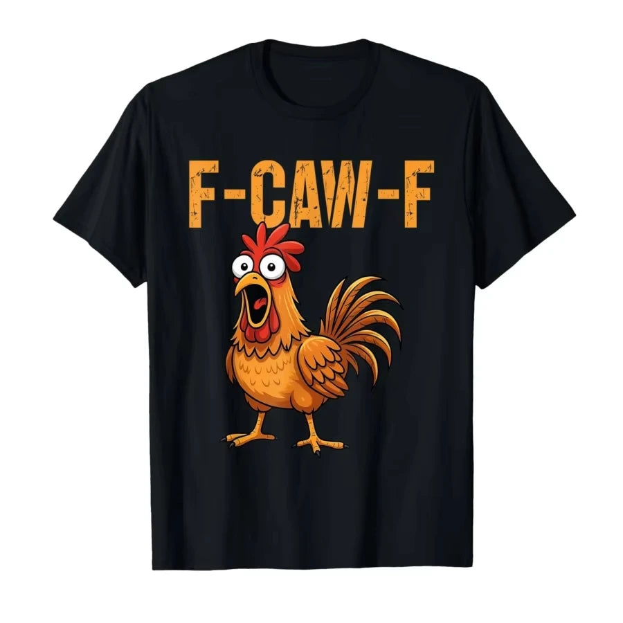 Funny F Caw F Chicken FCAWF Chicken T-Shirt Men Funny 100% Cotton Tee Shirt Crew Neck Short Sleeve T Shirts Gift Idea Clothes